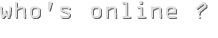whos online ?